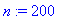 n := 200