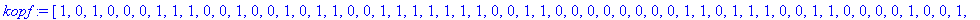 kopf := [1, 0, 1, 0, 0, 0, 1, 1, 1, 0, 0, 1, 0, 0, ...