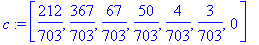 c := [212/703, 367/703, 67/703, 50/703, 4/703, 3/703, 0]