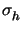 $ \sigma_{h}^{}$