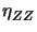$\displaystyle \eta_{ZZ}^{}$