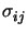 $\displaystyle \sigma_{ij}^{}$