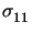 $ \sigma_{11}^{}$