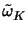 $\displaystyle \tilde{\omega}_{K}^{}$
