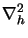 $\displaystyle \nabla^{2}_{h}$