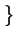 $\displaystyle \left.\vphantom{(f-\div C(\nabla u_h),z-z_h)_K - \textstyle{\frac{1}{2}}(n\cdot [C(\nabla u_h)],z-z_h)_{\partial K} }\right\}$